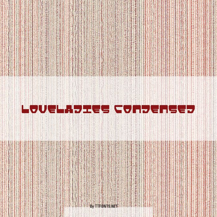 Loveladies Condensed example